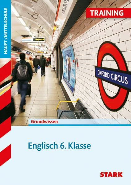 STARK Training Haupt-/Mittelschule - Englisch 6. Klasse: Grundwissen. Aufgaben mit Lösungen (STARK-Verlag - Training)