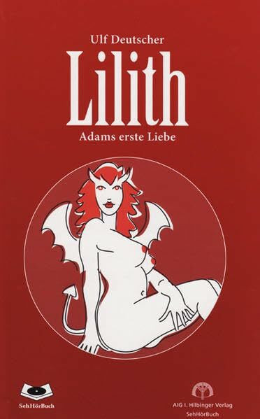 Lilith - Adams erste Liebe: SehHörBuch