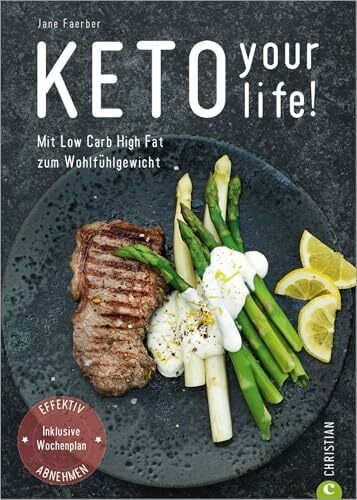 Kochbuch: Keto your life! Mit Low Carb High Fat gesund abnehmen. Über 100 ketogene Rezepte mit Nährwertangaben. Mit umfangreichem Einführungsteil, ... ...... Kochbuch: Keto your life! Mit Low Carb High Fat gesund abnehmen. Über 100 ketogene Rezepte mit Nährwertangaben. Mit umfangreichem Einführungsteil, ... ... Wochenplan und Kohlenhydrate-Tabelle.