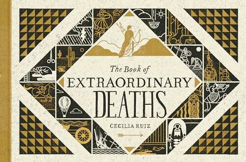 The Book of Extraordinary Deaths: True Accounts of Ill-Fated Lives