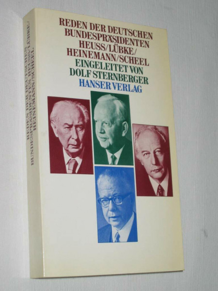 Reden der Deutschen Bundespräsidenten. Heuss, Lübke, Heinemann, Scheel