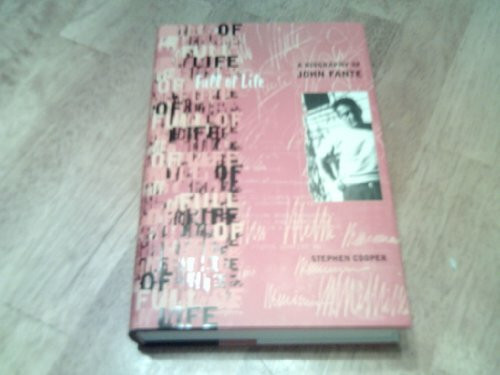 Full of Life: A Biography of John Fante