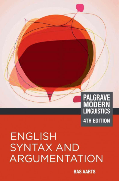 English Syntax and Argumentation (Macmillan Modern Linguistics)
