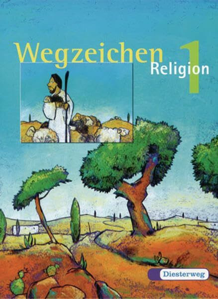 Wegzeichen. Ein Unterrichtswerk für den evangelischen Religionsunterricht für die Klassen 1-4: Wegzeichen: Schülerbuch 1: Ein Unterrichtswerk für den ... für die Klassen 1 - 4 - Ausgabe 2001)