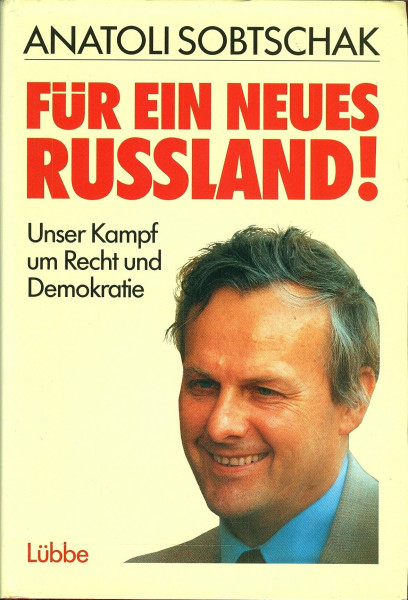 Für ein neues Russland!: Unser Kampf um Recht und Demokratie