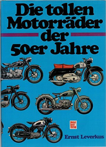 Die tollen Motorräder der 50er Jahre