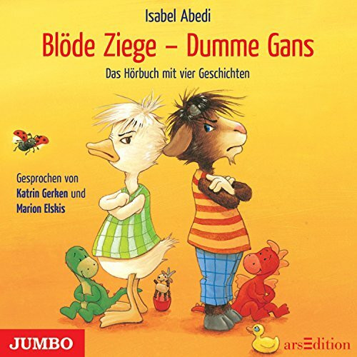 Blöde Ziege - Dumme Gans: Das Hörbuch mit vier Geschichten