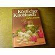 Köstlicher Knoblauch