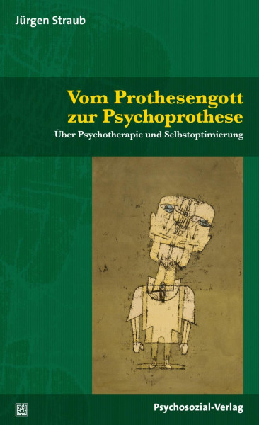 Vom Prothesengott zur Psychoprothese