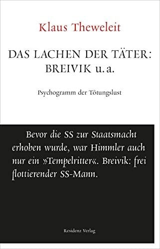 Das Lachen der Täter: Breivik u.a.: Psychogramm der Tötungslust. Unruhe bewahren