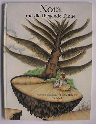 Nora und die fliegende Tanne. Nora und die fliegende Tanne.