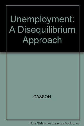 Unemployment: A Disequilibrium Approach