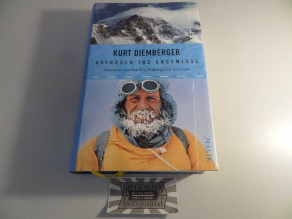 Aufbruch ins Ungewisse: Abenteuer zwischen K2, Sinkiang und Amazonas