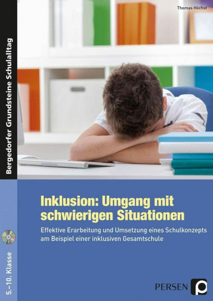 Inklusion: Umgang mit schwierigen Situationen: Effektive Erarbeitung und Umsetzung eines Schulkon zepts am Beispiel einer inklusiven Gesamtschule (5. ... (Bergedorfer Grundsteine Schulalltag - SEK)
