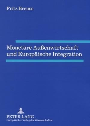 Monetäre Außenwirtschaft und Europäische Integration