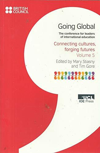 Connecting Cultures, Forging Futures (Volume 5) (Going Global)
