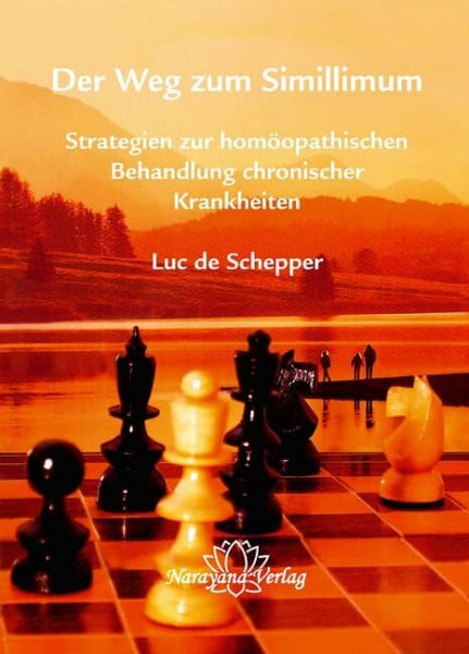 Der Weg zum Simillimum: Strategien zur homöopathischen Behandlung chronischer Krankheiten