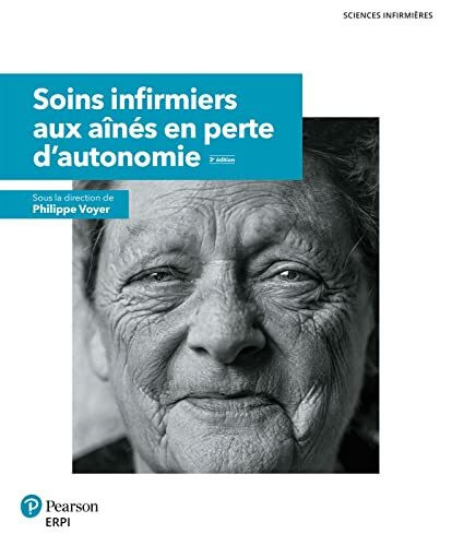 Soins infirmiers aux aînés en perte d'autonomie - 3e édition: Manuel + version numérique 5 ans
