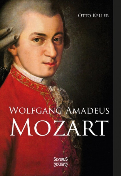 Wolfgang Amadeus Mozart. Biographie