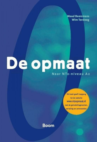 De opmaat naar NT2: naar NT2-niveau A2 (NT2 op maat)