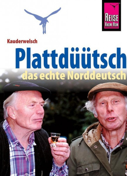 Reise Know-How Sprachführer Plattdüütsch - Das echte Norddeutsch