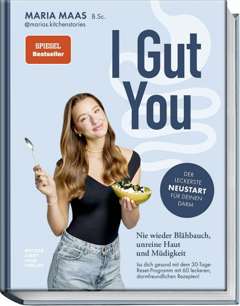 I Gut You - Nie wieder Blähbauch, unreine Haut und Müdigkeit. Iss dich gesund mit dem 30-Tage-Reset-Programm!: Nie wieder Blähbauch, unreine Haut und ... dich gesund mit dem 30-Tage-Reset-Programm!