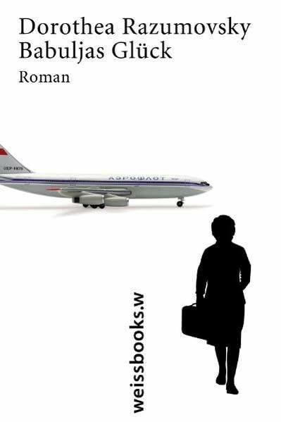 Babuljas Glück: Roman