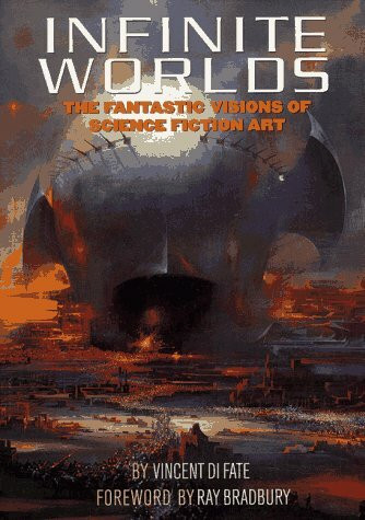 Infinite Worlds: The Fantastic Visions of Science Fiction Art