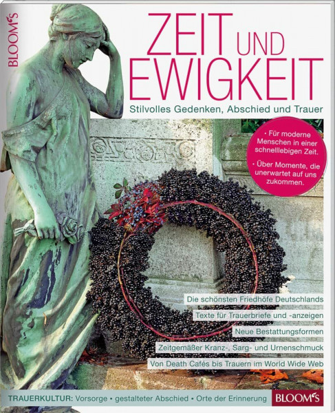 Zeit und Ewigkeit: Stilvolles Gedenken, Abschied und Trauer