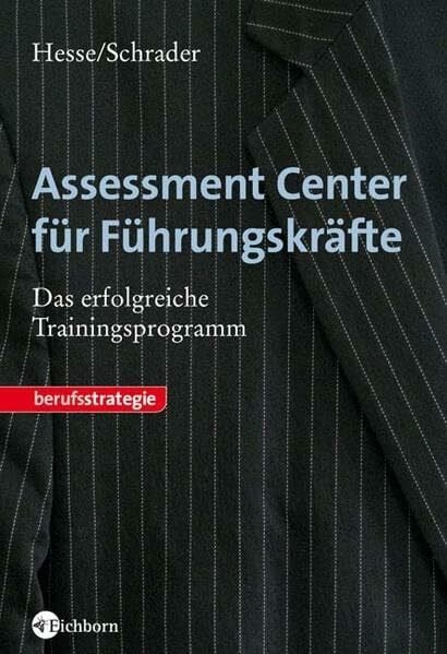 Assessment Center für Führungskräfte: Das erfolgreiche Trainingsprogramm