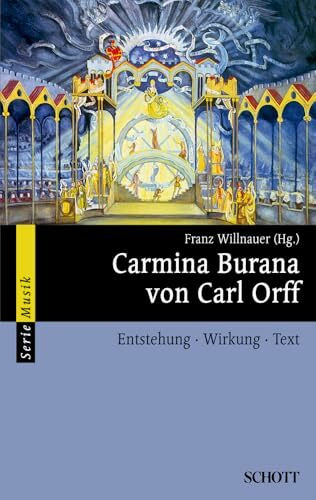 Carmina Burana von Carl Orff: Entstehung - Wirkung - Text (Serie Musik)