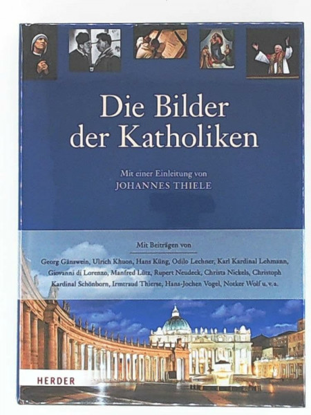 Die Bilder der Katholiken: Mit einer Einleitung von Johannes Thiele