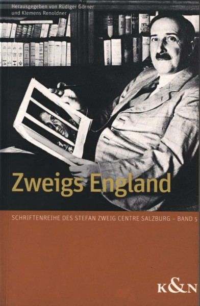 Zweigs England (Schriftenreihe des Stefan Zweig Zentrum Salzburg)