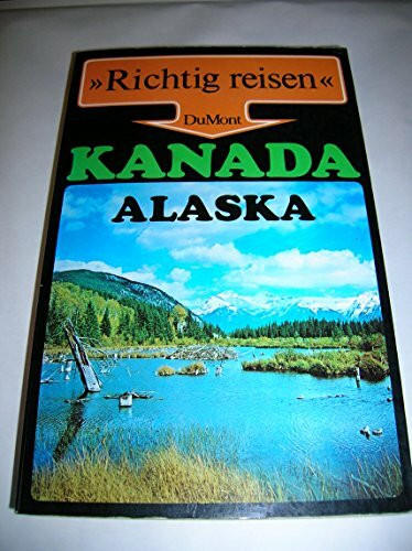 Kanada und Alaska (DuMont Richtig Reisen)