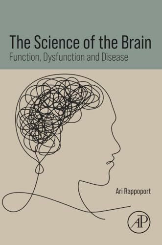 The Science of the Brain: Function, Dysfunction and Disease