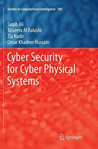 Cyber Security for Cyber Physical Systems (Studies in Computational Intelligence, Band 768)