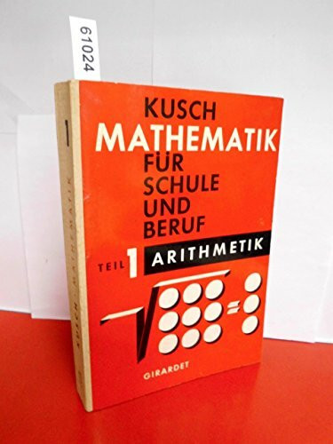 Mathematik für Schule und Beruf Teil 1 Arithmetik