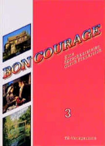 Bon Courage, Bd.3, Begleitbuch - Eine Sprachkursreise durch Frankreich