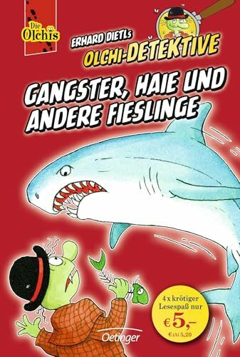 Olchi-Detektive. Gangster, Haie und andere Fieslinge: Enthält vier Geschichten über die Olchi-Detektive