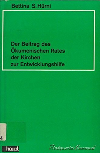 Der Beitrag des Ökumenischen Rates der Kirchen zur Entwicklungshilfe