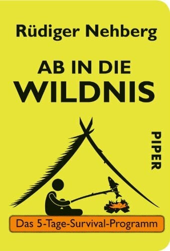 Ab in die Wildnis: Das 5-Tage-Survival-Programm