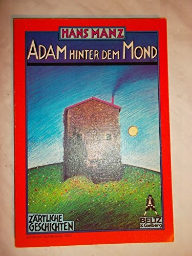 Adam hinter dem Mond: Zärtliche Geschichten (Gulliver)
