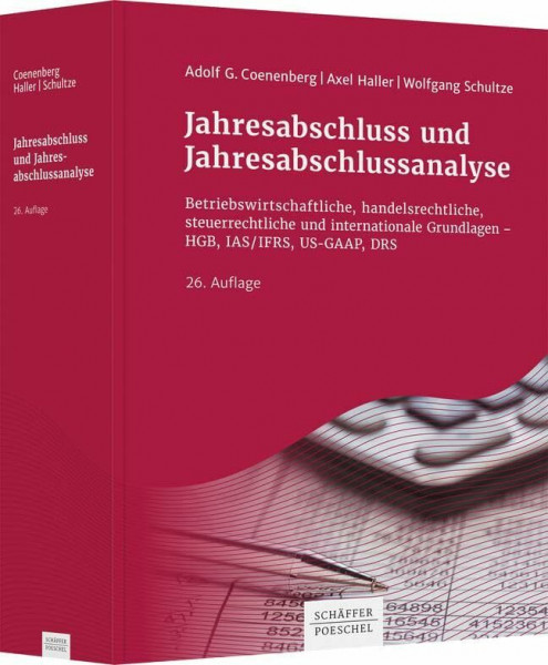 Jahresabschluss und Jahresabschlussanalyse: Betriebswirtschaftliche, handelsrechtliche, steuerrechtliche und internationale Grundlagen - HGB, IAS/IFRS, US-GAAP, DRS, CSRD/ESRS