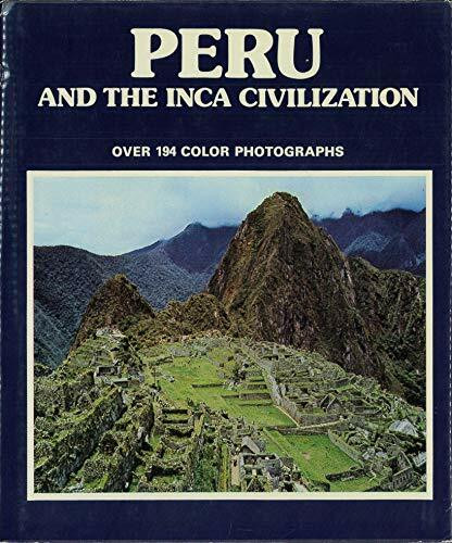 Peru and the Inca Civilisation