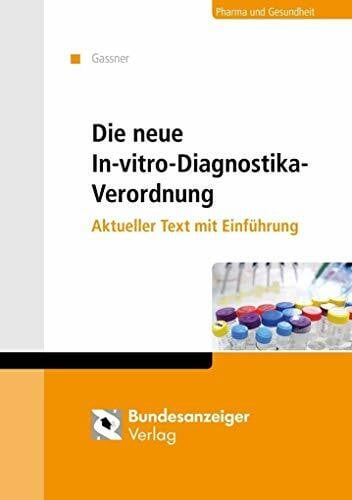 Die neue In-vitro-Diagnostika-Verordnung: Akueller Text mit Einführung