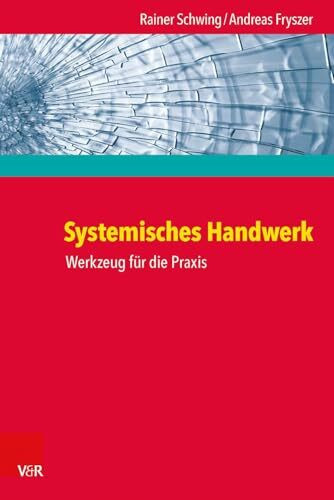 Systemisches Handwerk. Werkzeug für die Praxis