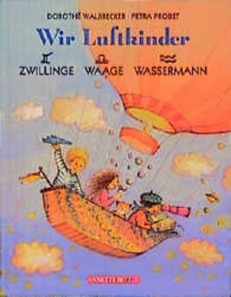 Wir Luftkinder: Zwillinge. Waage. Wassermann