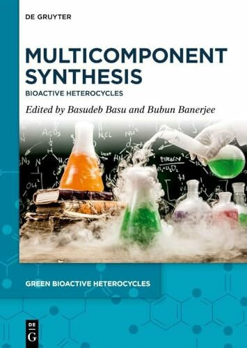 Multicomponent Synthesis: Bioactive Heterocycles (Green Bioactive Heterocycles, 5)
