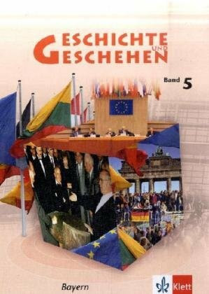 Geschichte und Geschehen 5. Ausgabe Bayern Gymnasium: Schulbuch Klasse 10 (Geschichte und Geschehen. Sekundarstufe I)