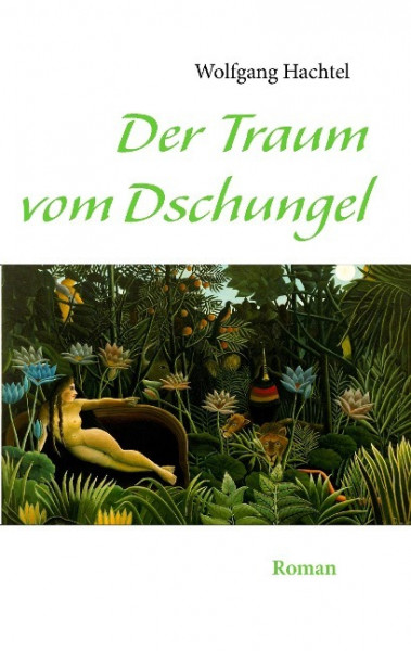 Der Traum vom Dschungel